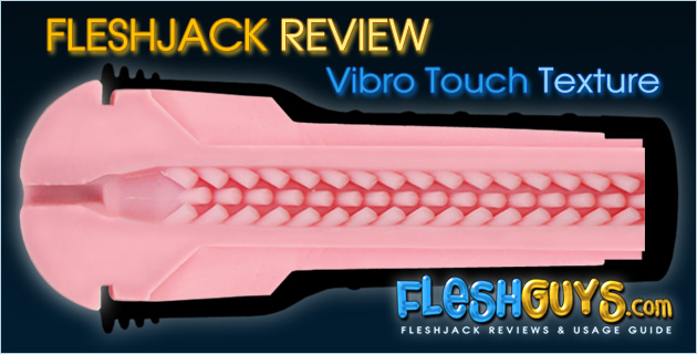 Fleshjack Vibro Touch Review